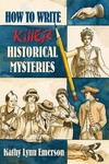 How to Write Killer Historical Mysteries