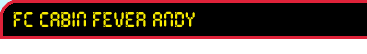 FC Cabin Fever Andy