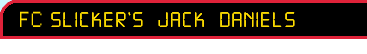 FC Slicker's Jack Daniels